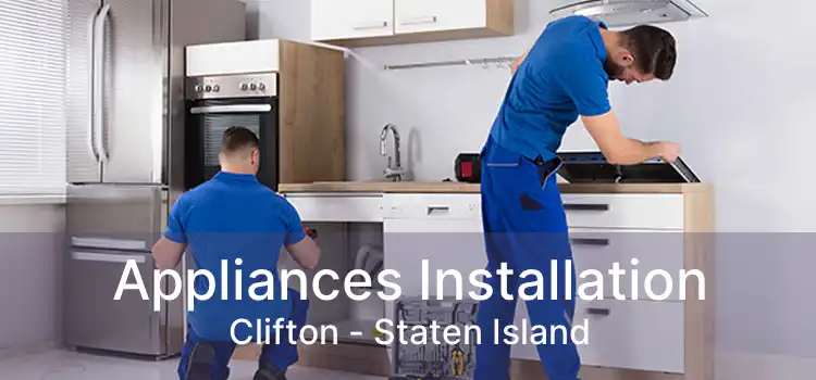 Appliances Installation Clifton - Staten Island