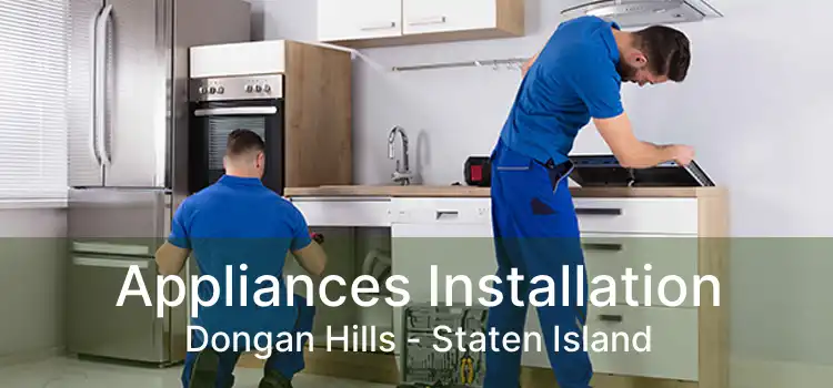 Appliances Installation Dongan Hills - Staten Island