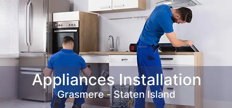 Appliances Installation Grasmere - Staten Island