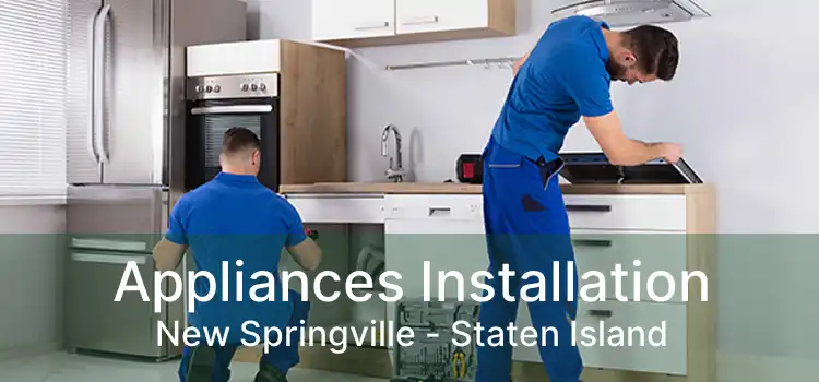 Appliances Installation New Springville - Staten Island