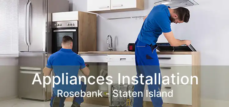 Appliances Installation Rosebank - Staten Island