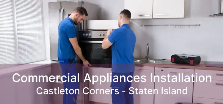 Commercial Appliances Installation Castleton Corners - Staten Island