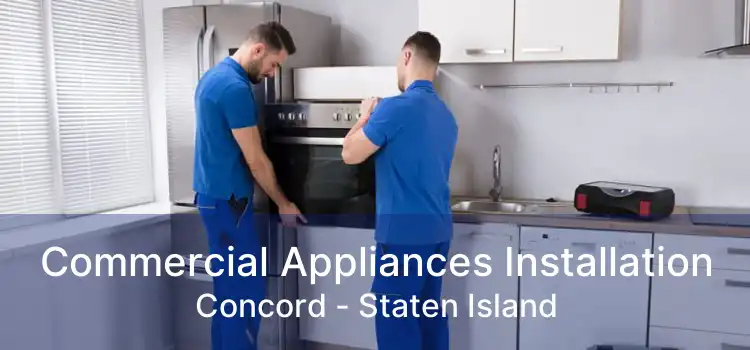 Commercial Appliances Installation Concord - Staten Island