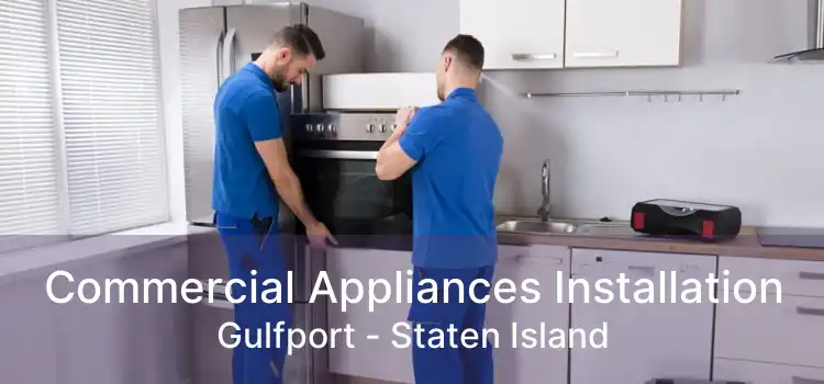 Commercial Appliances Installation Gulfport - Staten Island