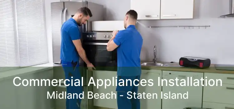 Commercial Appliances Installation Midland Beach - Staten Island