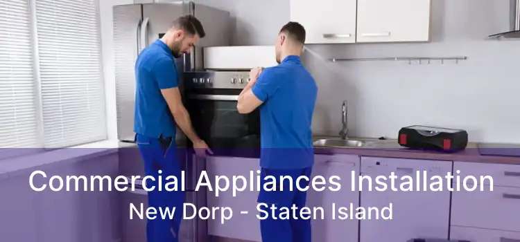 Commercial Appliances Installation New Dorp - Staten Island