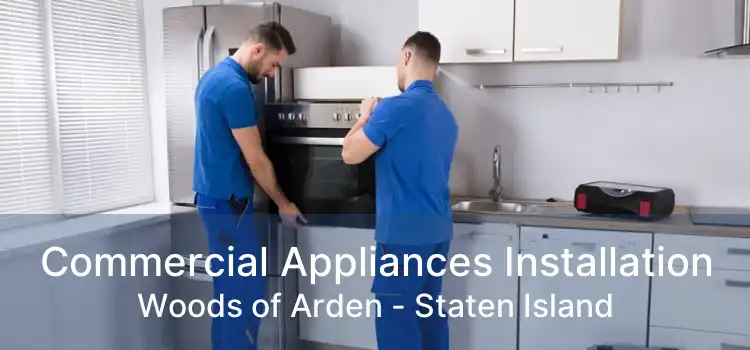 Commercial Appliances Installation Woods of Arden - Staten Island