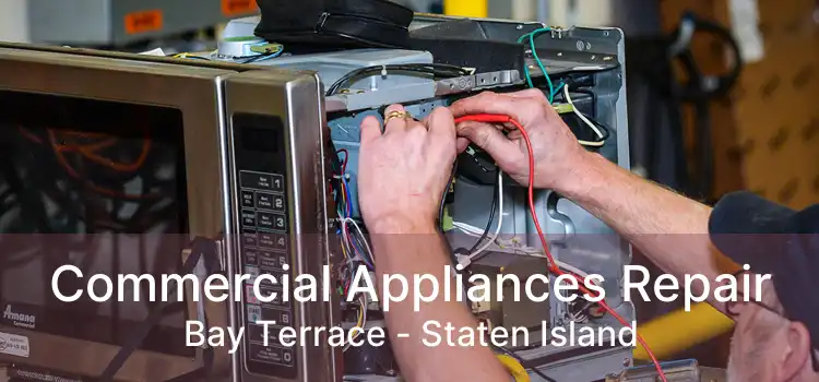 Commercial Appliances Repair Bay Terrace - Staten Island