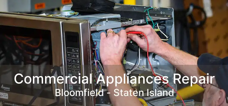 Commercial Appliances Repair Bloomfield - Staten Island