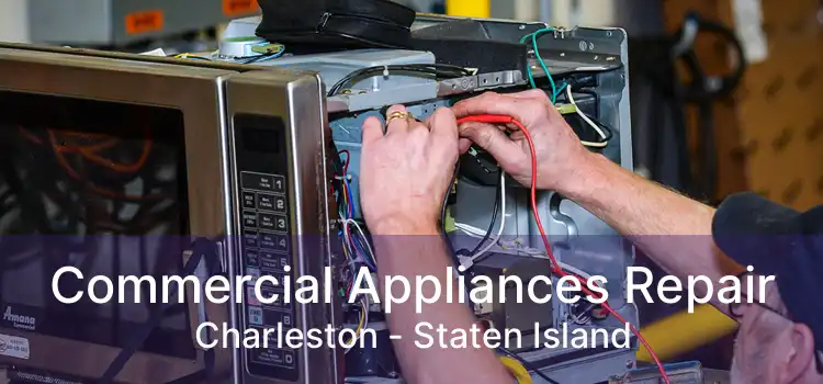 Commercial Appliances Repair Charleston - Staten Island