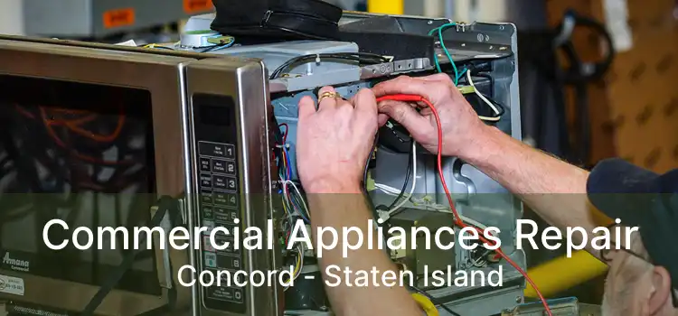 Commercial Appliances Repair Concord - Staten Island