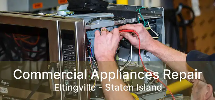 Commercial Appliances Repair Eltingville - Staten Island