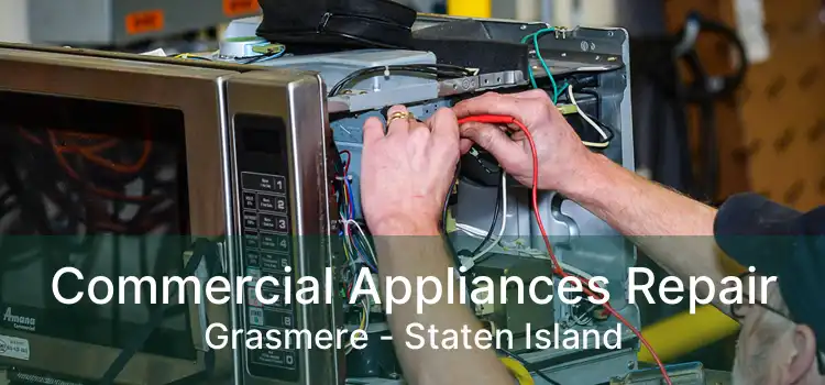 Commercial Appliances Repair Grasmere - Staten Island