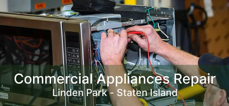 Commercial Appliances Repair Linden Park - Staten Island