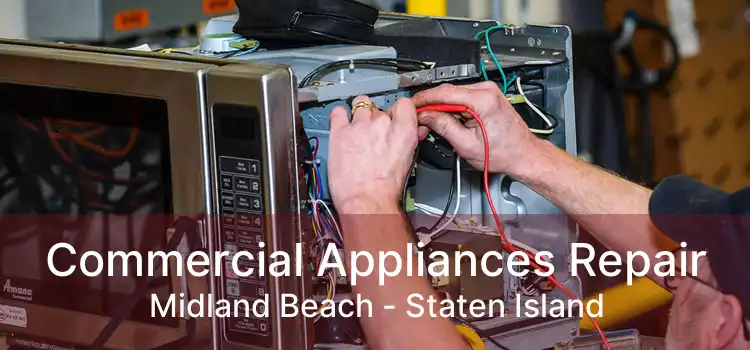 Commercial Appliances Repair Midland Beach - Staten Island