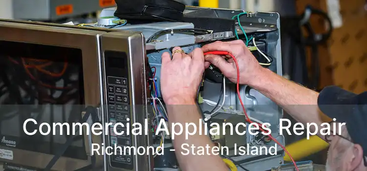 Commercial Appliances Repair Richmond - Staten Island