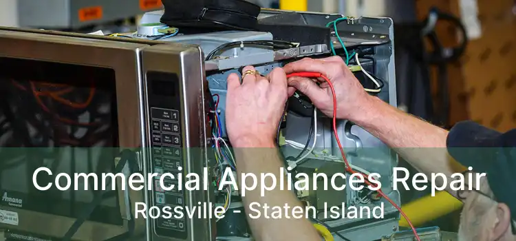 Commercial Appliances Repair Rossville - Staten Island