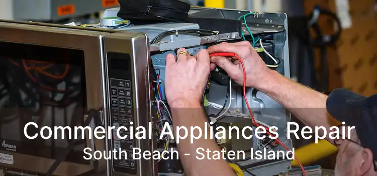 Commercial Appliances Repair South Beach - Staten Island