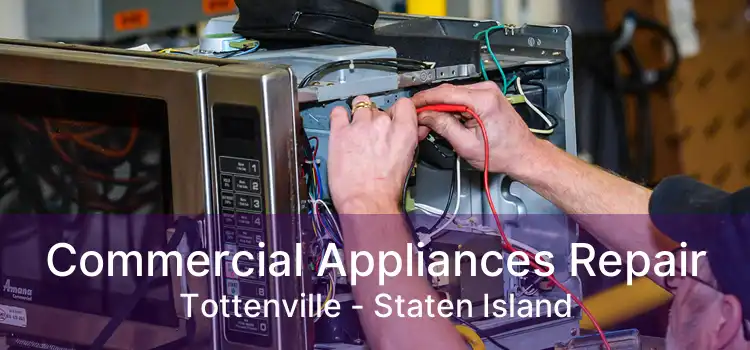 Commercial Appliances Repair Tottenville - Staten Island