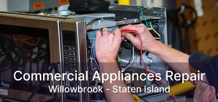 Commercial Appliances Repair Willowbrook - Staten Island