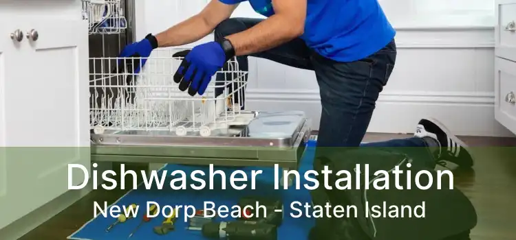 Dishwasher Installation New Dorp Beach - Staten Island