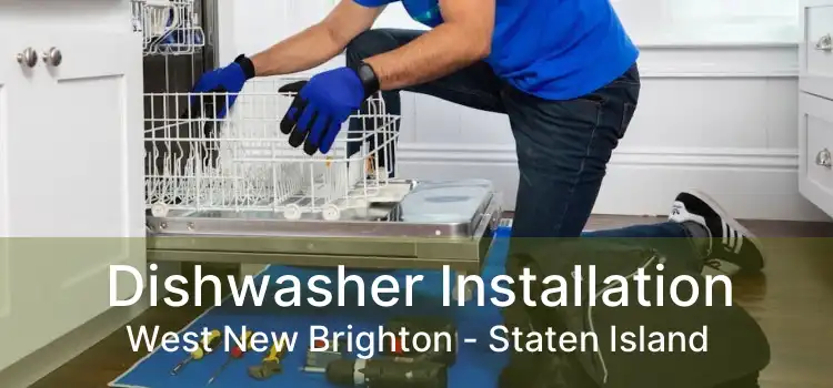 Dishwasher Installation West New Brighton - Staten Island