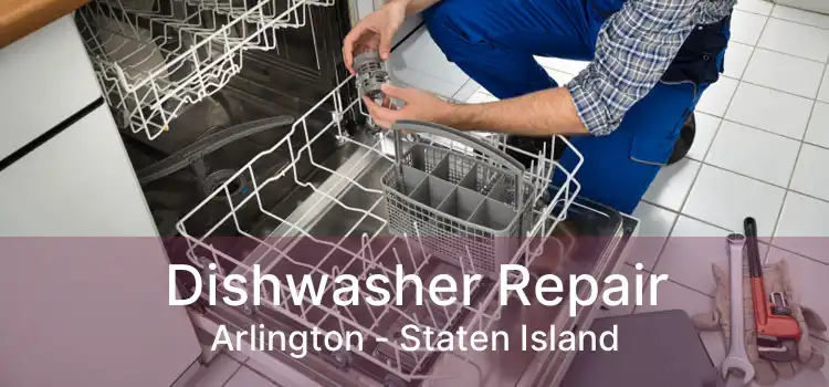 Dishwasher Repair Arlington - Staten Island