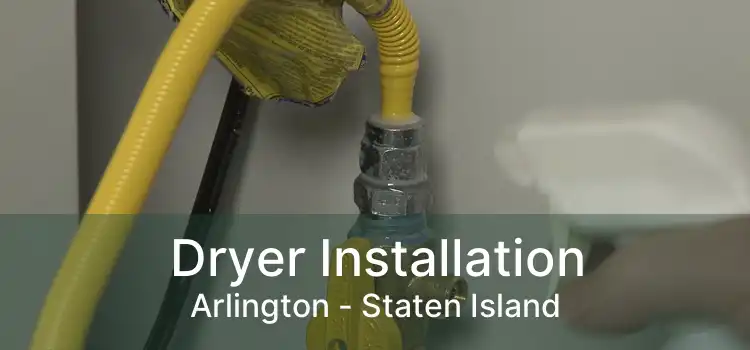 Dryer Installation Arlington - Staten Island