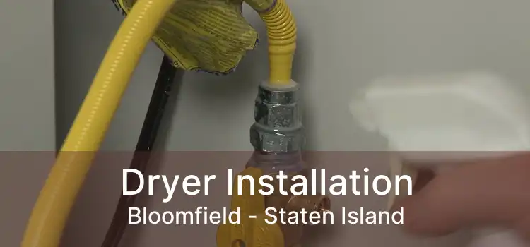 Dryer Installation Bloomfield - Staten Island