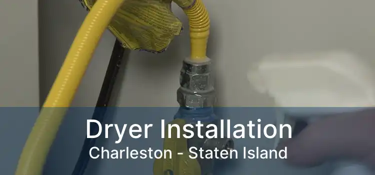 Dryer Installation Charleston - Staten Island