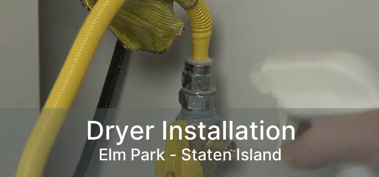 Dryer Installation Elm Park - Staten Island