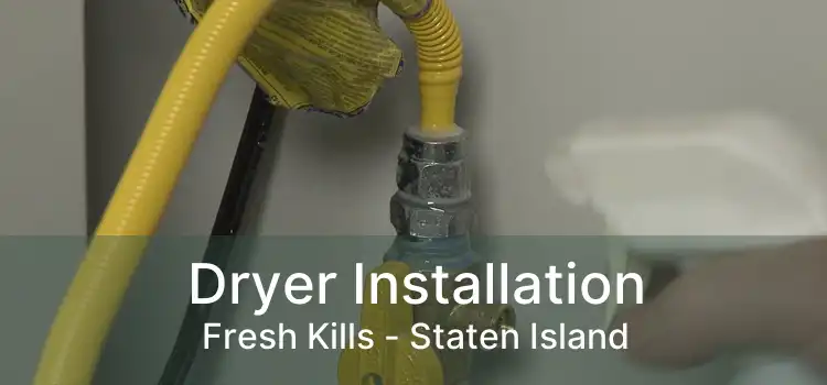 Dryer Installation Fresh Kills - Staten Island