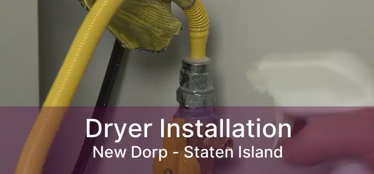 Dryer Installation New Dorp - Staten Island