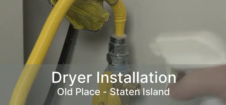 Dryer Installation Old Place - Staten Island