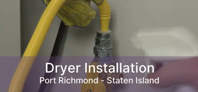 Dryer Installation Port Richmond - Staten Island