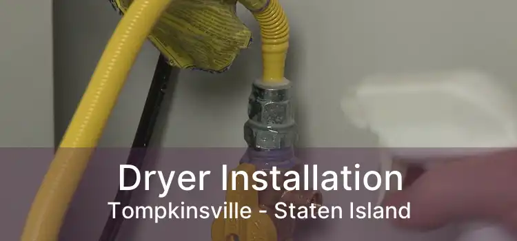 Dryer Installation Tompkinsville - Staten Island