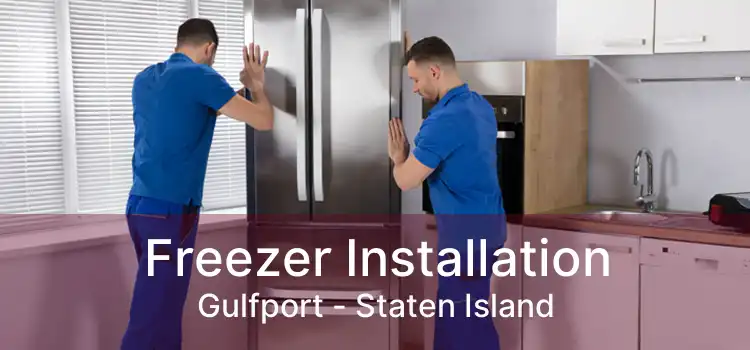 Freezer Installation Gulfport - Staten Island