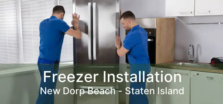 Freezer Installation New Dorp Beach - Staten Island