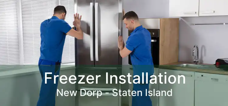 Freezer Installation New Dorp - Staten Island