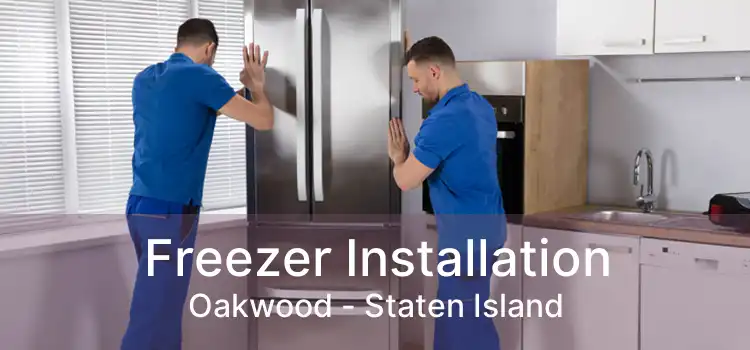 Freezer Installation Oakwood - Staten Island