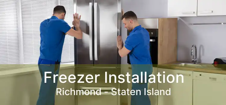 Freezer Installation Richmond - Staten Island