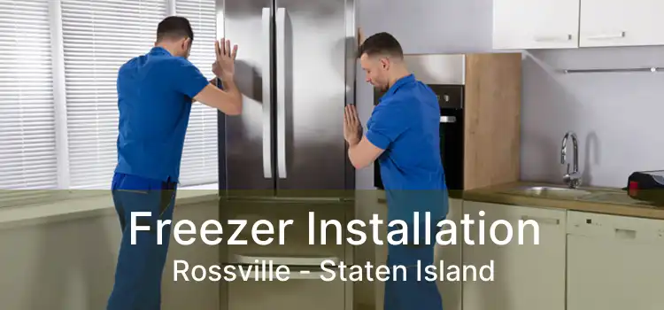 Freezer Installation Rossville - Staten Island