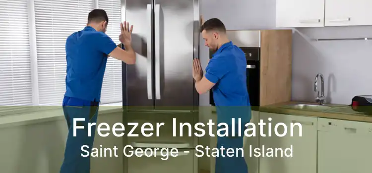 Freezer Installation Saint George - Staten Island