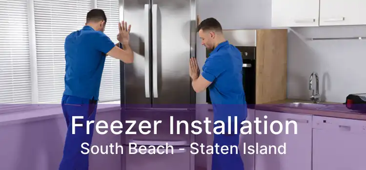 Freezer Installation South Beach - Staten Island