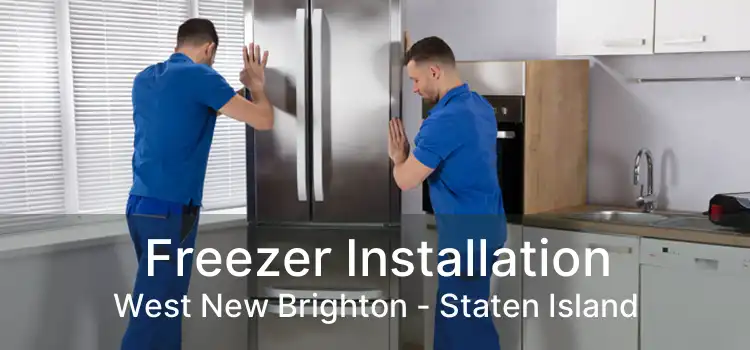 Freezer Installation West New Brighton - Staten Island