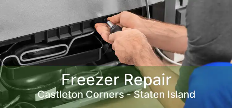 Freezer Repair Castleton Corners - Staten Island