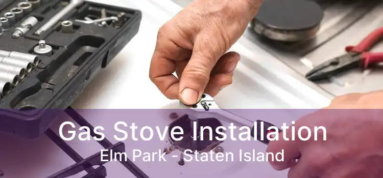 Gas Stove Installation Elm Park - Staten Island