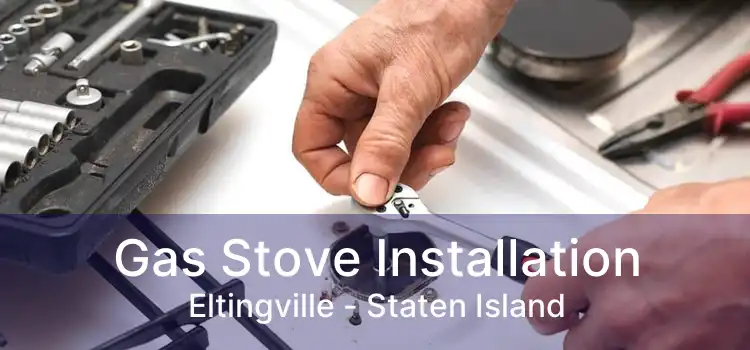 Gas Stove Installation Eltingville - Staten Island