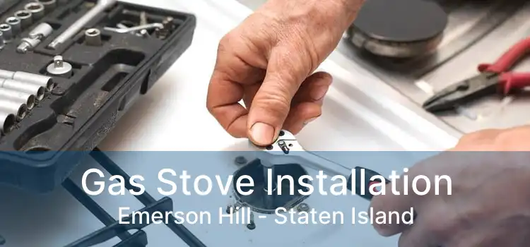 Gas Stove Installation Emerson Hill - Staten Island