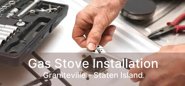 Gas Stove Installation Graniteville - Staten Island